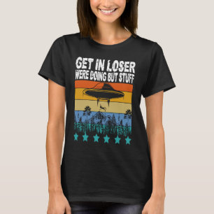 T-shirt Entrez loser, nous faisons des trucs de fesses Ali