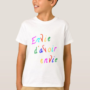T-shirt envie d'avoir envie