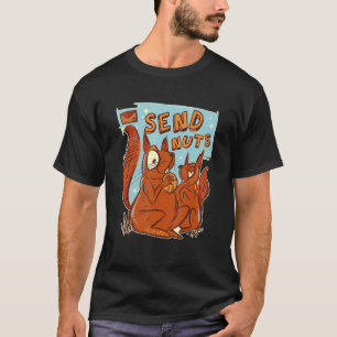 T-shirt Envoyer Nuts Écureuil Drôle Rodent Noix