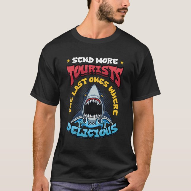 T-shirt Envoyer Plus De Touristes Les Derniers Où Délicieu (Devant)