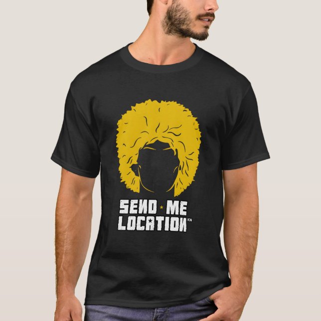 T-shirt Envoyez-moi l'emplacement Papakha (Devant)