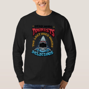 T-shirt Envoyez Plus de Touristes Les Derniers Où Délicieu
