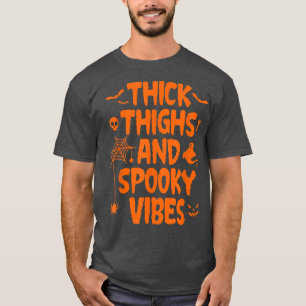 T-shirt Épais cuisses et Éffrayants Vibes Halloween pour l