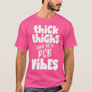 T-shirt Épais Cuisses Et Vibes Rb Des Années 90