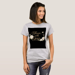 T-shirt Épanouissez-vous avec grâce Citation Inspirante