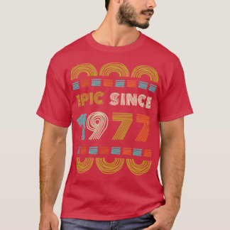 T-shirt Epic depuis 1977 Cadeau Anniversaire Famille BbayG