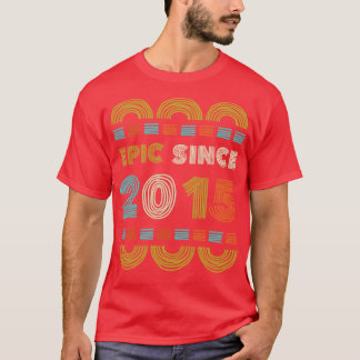 T-shirt Epic depuis 2015 Cadeau Anniversaire Famille BbayG