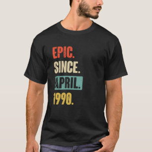 T-shirt Epic depuis avril 1990 Anniversaire 33ème Décorati