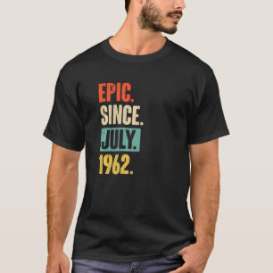 T-shirt Epic depuis juillet 1962 60 ans 60e anniversaire