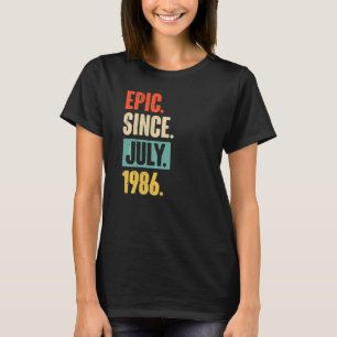 T-shirt Epic depuis juillet 1986 36 Ans 36e Anniversaire