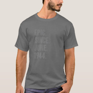 T-shirt Epic Depuis Juin 1944 - Cadeaux De 78 Ans 78E Birt