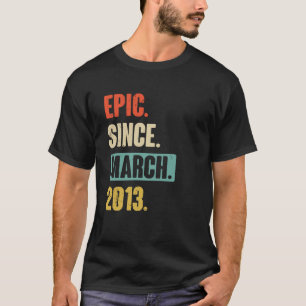 T-shirt Epic depuis mars 2013 Anniversaire 10ème Décoratio