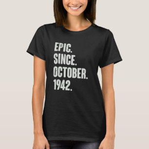 T-shirt Epic depuis octobre 1942 80 ans 80e anniversaire