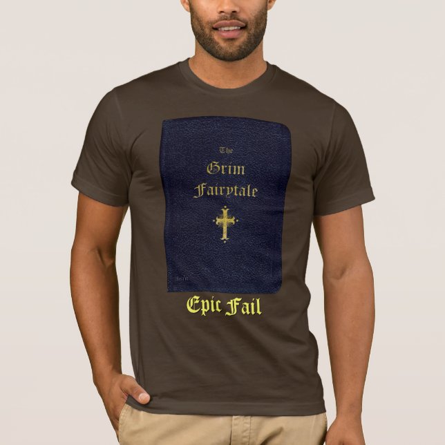 T-shirt Epic Fail ~ The Grim Fairytale (Devant)