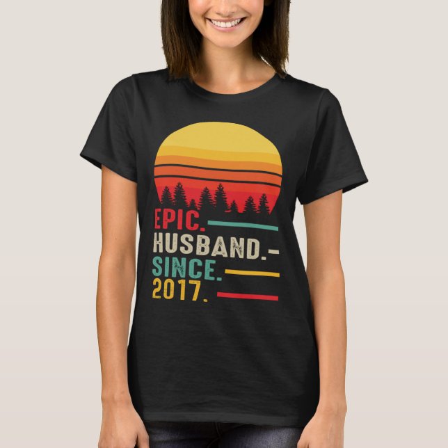 T-shirt Epic Husband Since 2017 Happy Anniversary (Devant)
