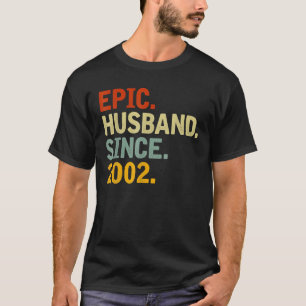 T-shirt Epic Mari Depuis 2002 - Funny 20E Mariage Anniv