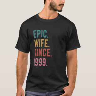 T-shirt Epic Wife Since 1999 23rd Wedding Anniversary For