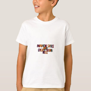 T-shirt Épice citrouille Et Tout Nice - Citation Drôle De