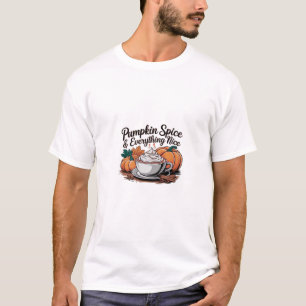 T-shirt Épice citrouille Et Tout Nice - Citation Virale De