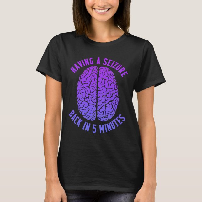 T-shirt Epilepsy Awareness Having Seizure Epileptic Warrio (Devant)