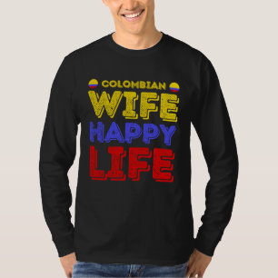 T-shirt Épouse colombienne heureuse de la vie Épouse colom