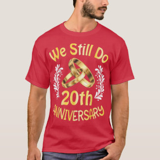 T-shirt Épouse mariée 20 ans Nous faisons toujours 20ème A