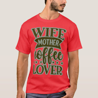 T-shirt Épouse mère amoureuse du café drôle