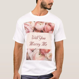 T-shirt Épousez-moi Roses roses roses, l'amour est dans l'