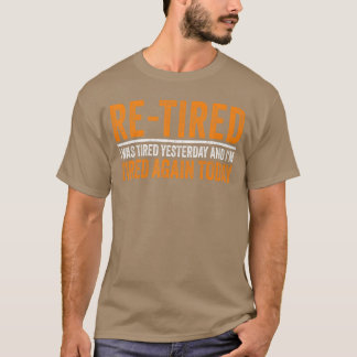 T-shirt Épuisé J'étais fatigué hier et je suis fatigué à n