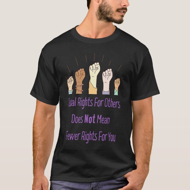T-shirt Equal Rights For Others Does Not Mean Fewer Rights (Devant)