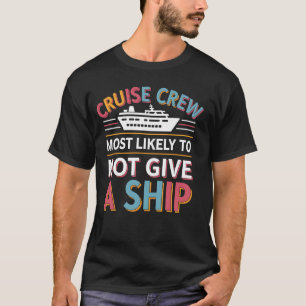 T-shirt Équipage de croisière le plus susceptible de ne pa