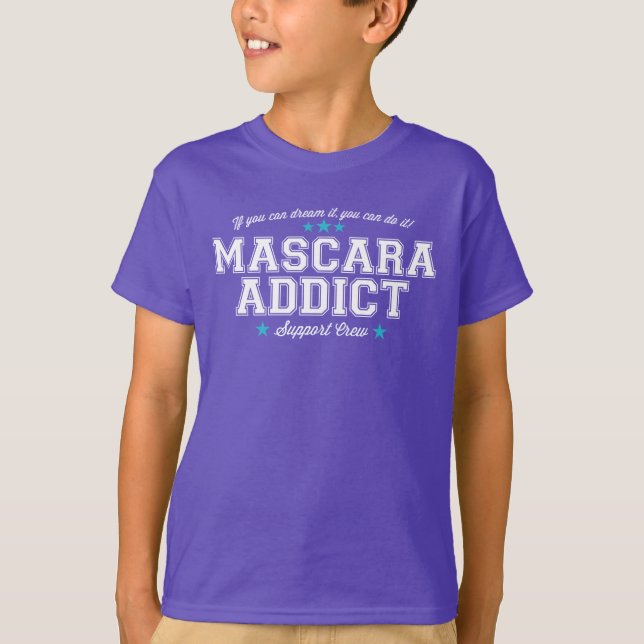 T-shirt Équipage de soutien Mascara Addict (Devant)