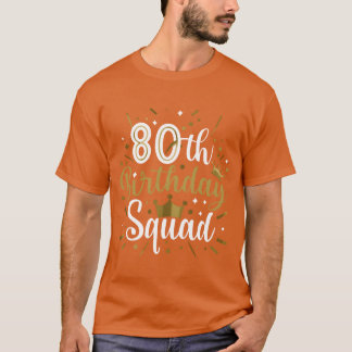 T-shirt Équipe 80e anniversaire Drôle de fête 80 ans B day