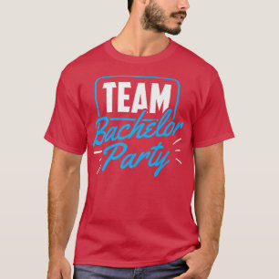 T-shirt Équipe Bachelor Party Mariée GroomT-Shirt