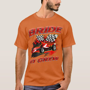 T-shirt Équipe de fosse de mariée Voiture de course Fête d