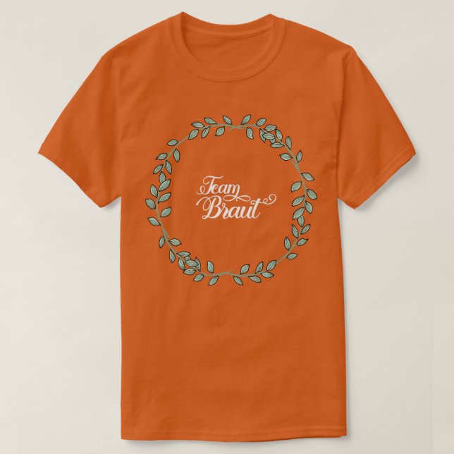 T-shirt Équipe de la mariée I Couronne florale Mariage Sty (Design devant)