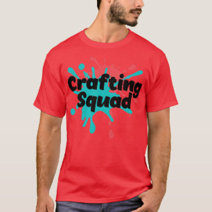 T-shirt Équipe de l'artisanat Drôle Hobby Crafter