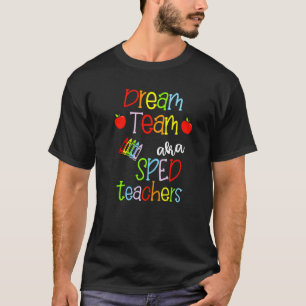 T-shirt Équipe de rêve Aka Enseignants de vitesse Cute Cra