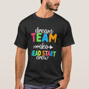 T-shirt Équipe de rêve Aka Head Start Équipage Enseignant 