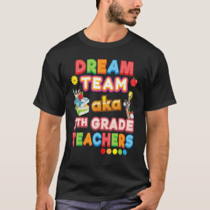 T-shirt Équipe de rêve aka professeurs de 7e année Septièm
