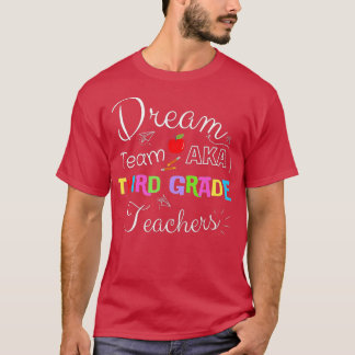T-shirt équipe de rêve des enseignants de troisième année 