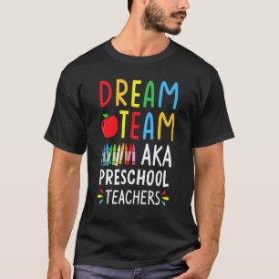 T-shirt Équipe de rêve Les enseignants de pré-maternelle r