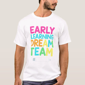 T-shirt Équipe de rêve pour l'apprentissage précoce – Guid