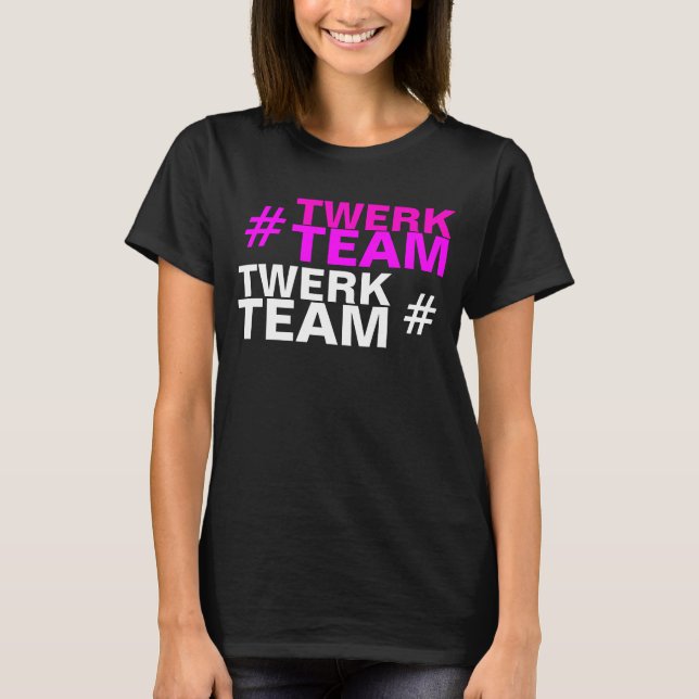 T-SHIRT # ÉQUIPE DE TWERK (Devant)