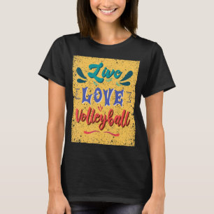 T-shirt Équipe de volley-ball Live Love