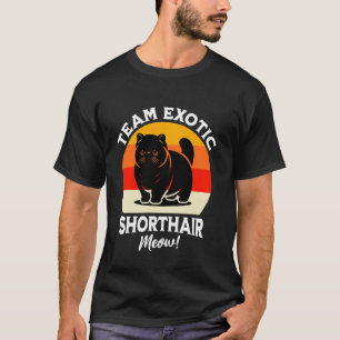 T-shirt Équipe Exotic Shorthair Chat Exotic Shorthair