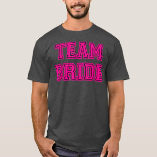 T-shirt Équipe rose mariée, enterrement de vie de jeune fi