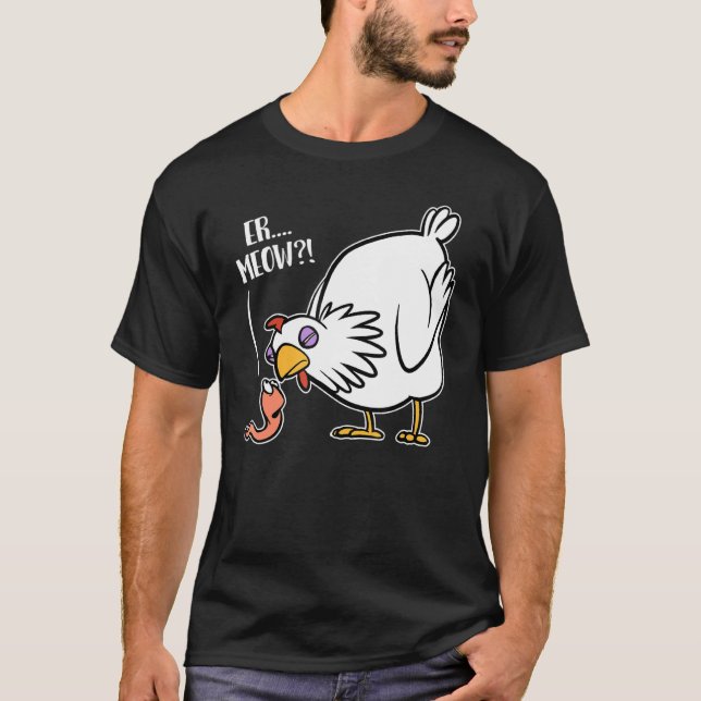 T-shirt Er Miau - Cheeky Worm Vs Hen Joke (Devant)