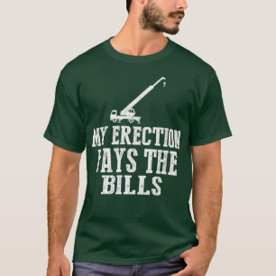 T-shirt Érection Paie Bills Sous-opérateur de machinerie d