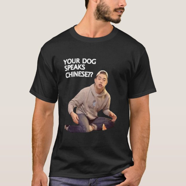 T-SHIRT ERIC NAM YOUR DOG SPEAKS CHINESE (Devant)